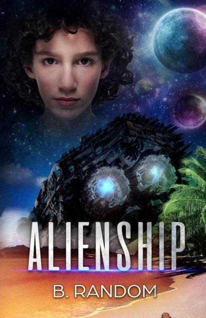 Alienship : 1 - 9781999724627