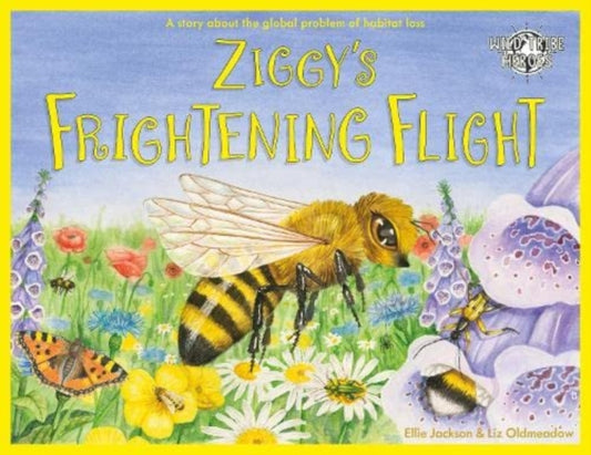 Ziggy's Frightening Flight : A Story About Habitat Loss : 7 - 9781999748593