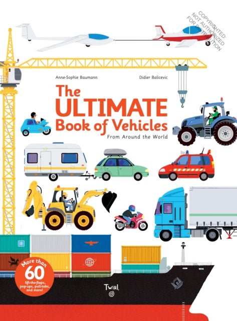 The Ultimate Book of Vehicles : From Around the World - 9782848019420