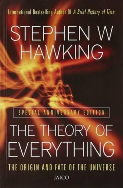 The Theory of Everything : The Origin and Fate of the Universe - 9788179925911