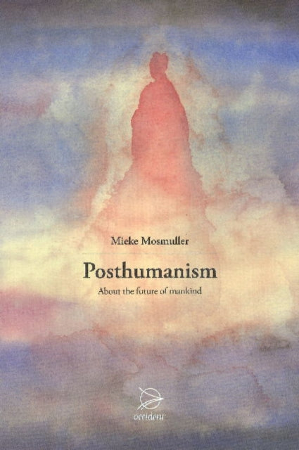 Posthumanism : About the Future of Mankind - 9789075240627