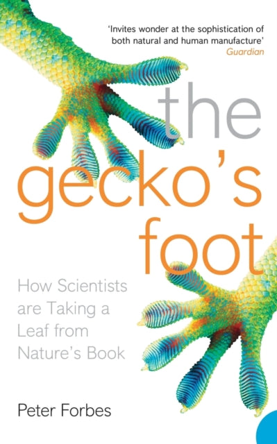 The Gecko's Foot : How Scientists are Taking a Leaf from Nature's Book-9780007179893