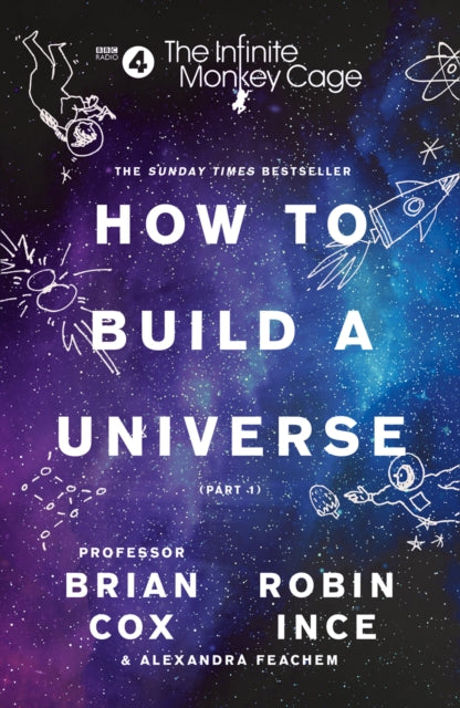 The Infinite Monkey Cage - How to Build a Universe-9780008276324