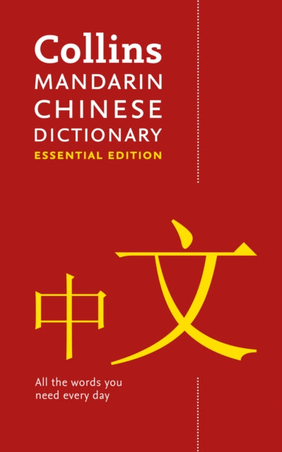 Mandarin Chinese Essential Dictionary : All the Words You Need, Every Day-9780008359850