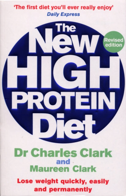The New High Protein Diet : Lose weight quickly, easily and permanently-9780091917333