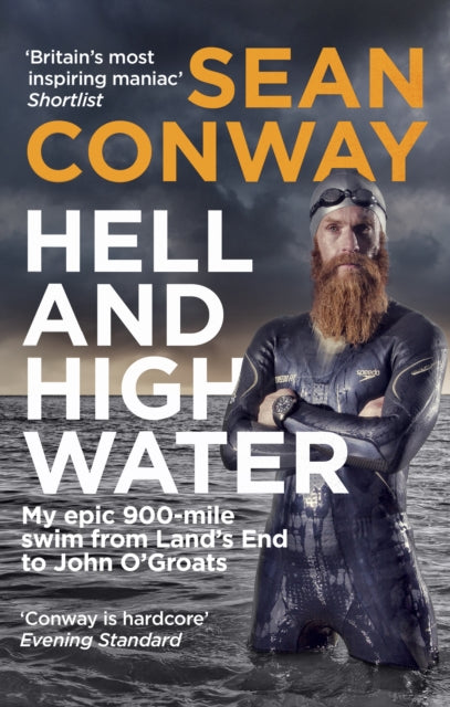 Hell and High Water : My Epic 900-Mile Swim from Land's End to John O'Groats-9780091959753