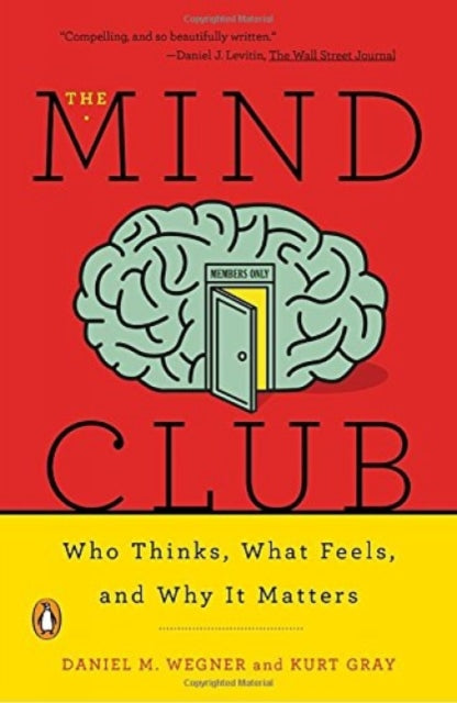 The Mind Club : Who Thinks, What Feels, and Why It Matters-9780143110026