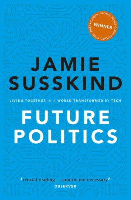 Future Politics : Living Together in a World Transformed by Tech-9780198848929