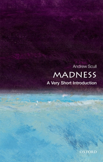 Madness: A Very Short Introduction-9780199608034