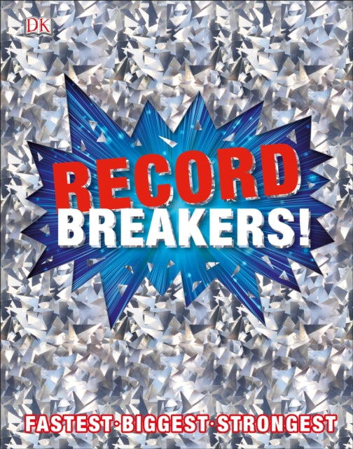 Record Breakers! : More than 500 Fantastic Feats-9780241296967