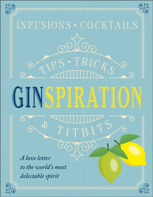 Ginspiration : Infusions, Cocktails-9780241332559