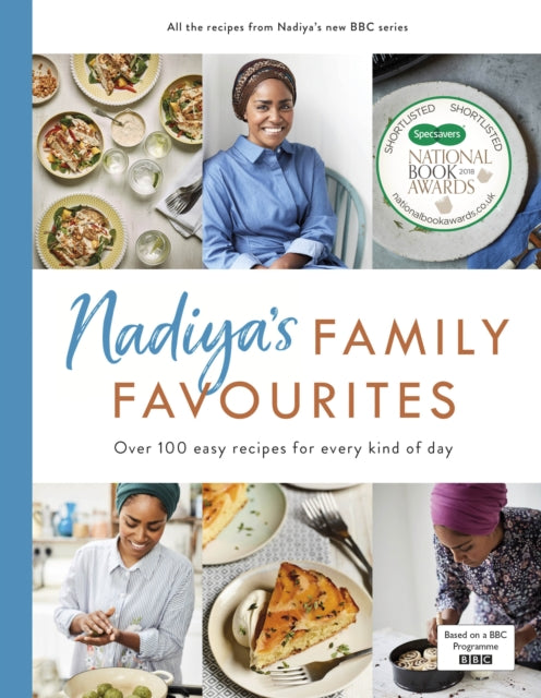 Nadiya's Family Favourites : Easy, beautiful and show-stopping recipes for every day-9780241348994