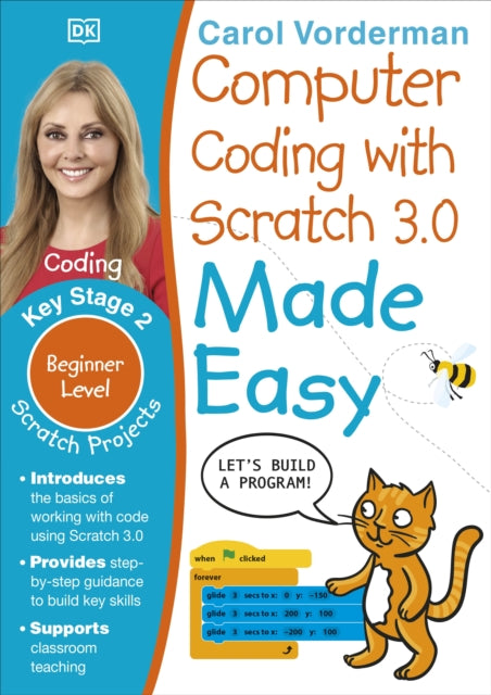 Computer Coding with Scratch 3.0 Made Easy, Ages 7-11 (Key Stage 2) : Beginner Level Computer Coding Exercises-9780241358634