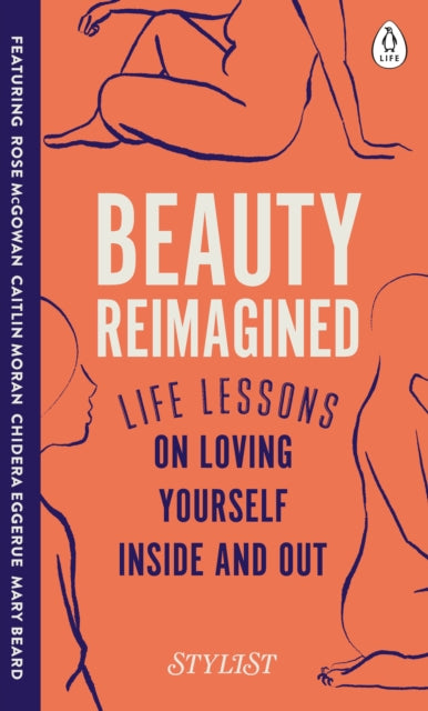 Beauty Reimagined : Life lessons on loving yourself inside and out-9780241384954