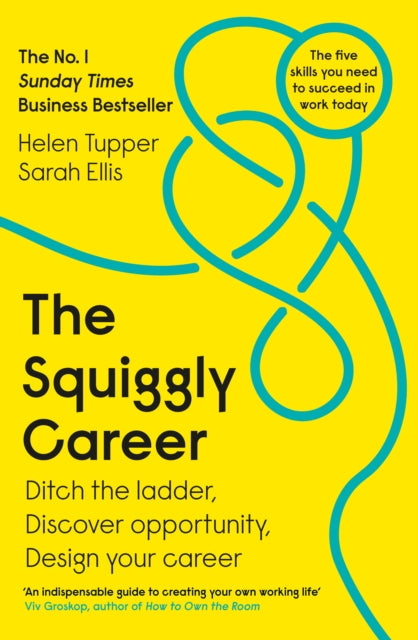 The Squiggly Career : The No.1 Sunday Times Business Bestseller - Ditch the Ladder, Discover Opportunity, Design Your Career-9780241385845