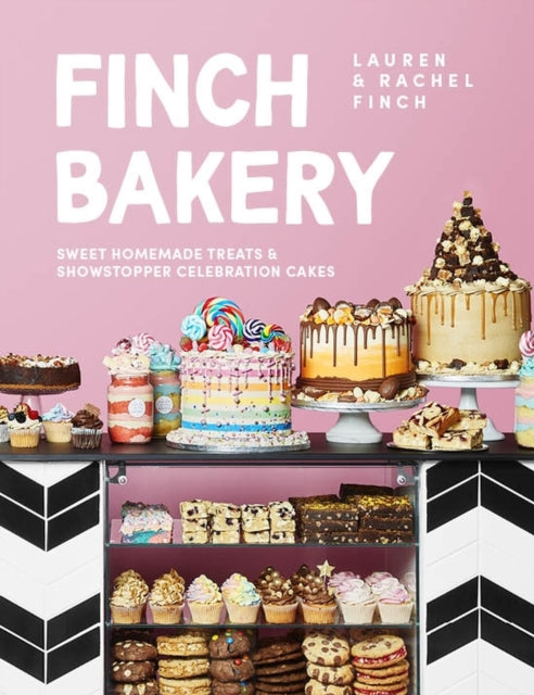 Finch Bakery : Sweet Homemade Treats and Showstopper Celebration Cakes. A SUNDAY TIMES BESTSELLER-9780241515105