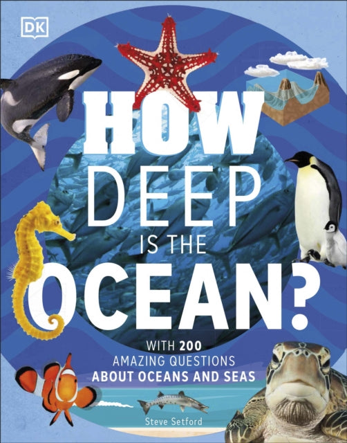 How Deep is the Ocean? : With 200 Amazing Questions About The Ocean-9780241526569