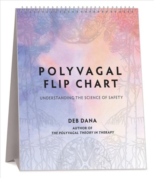 Polyvagal Flip Chart : Understanding the Science of Safety : 0-9780393714722