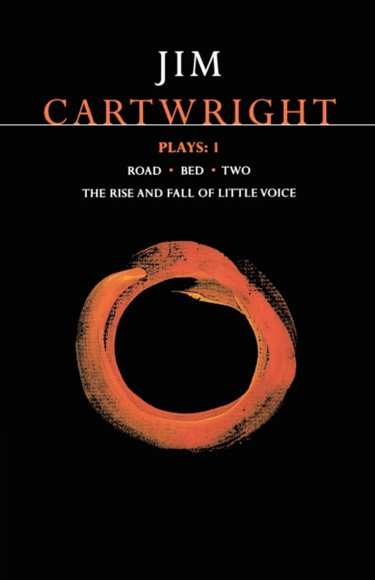 Cartwright Plays 1 : Road; Bed; Two; The Rise and Fall of Little Voice-9780413702302