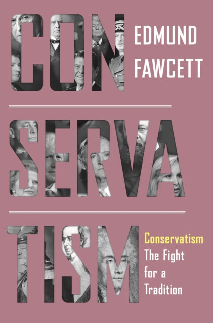 Conservatism : The Fight for a Tradition-9780691174105