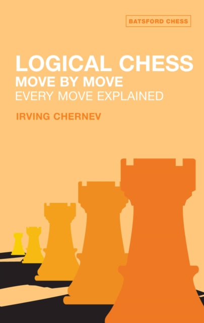Logical Chess : Move By Move : Every Move Explained-9780713484649