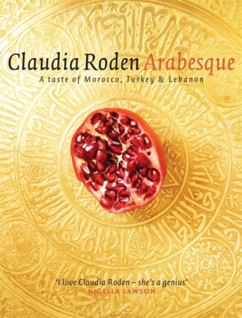 Arabesque : Sumptuous Food from Morocco, Turkey and Lebanon-9780718145811