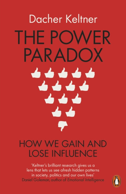 The Power Paradox : How We Gain and Lose Influence-9780718197636