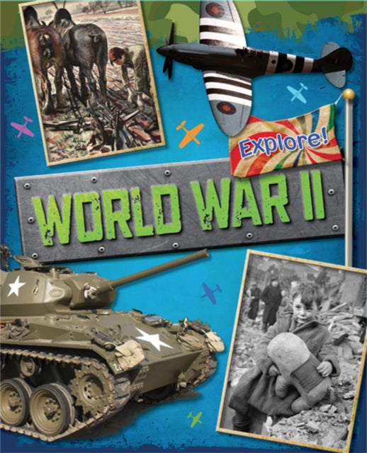 Explore!: World War Two-9780750288835