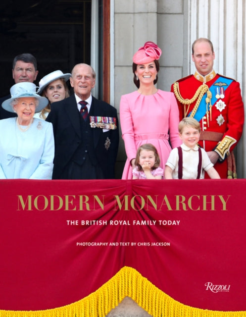 Modern Monarchy : The British Royal Family Today-9780847864287