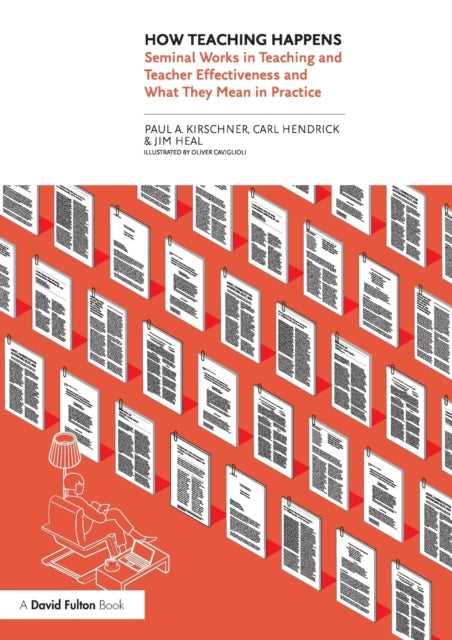 How Teaching Happens : Seminal Works in Teaching and Teacher Effectiveness and What They Mean in Practice-9781032132082