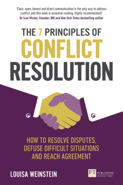 7 Principles of Conflict Resolution, The : How to resolve disputes, defuse difficult situations and reach agreement-9781292220925