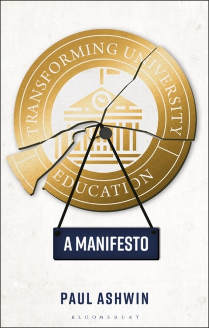 Transforming University Education : A Manifesto-9781350157231