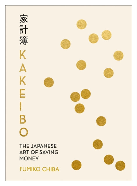 Kakeibo : The Japanese Art of Budgeting & Saving Money-9781405936132