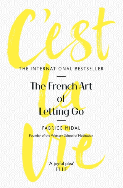 C'est La Vie : The French Art of Letting Go-9781409175902