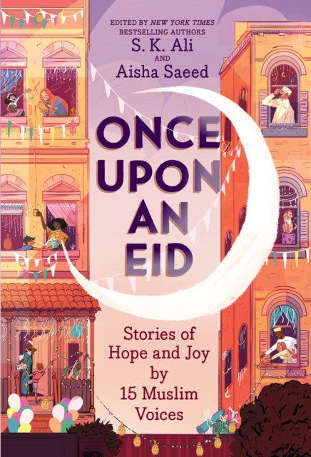 Once Upon an Eid: Stories of Hope and Joy by 15 Muslim Voices-9781419754036