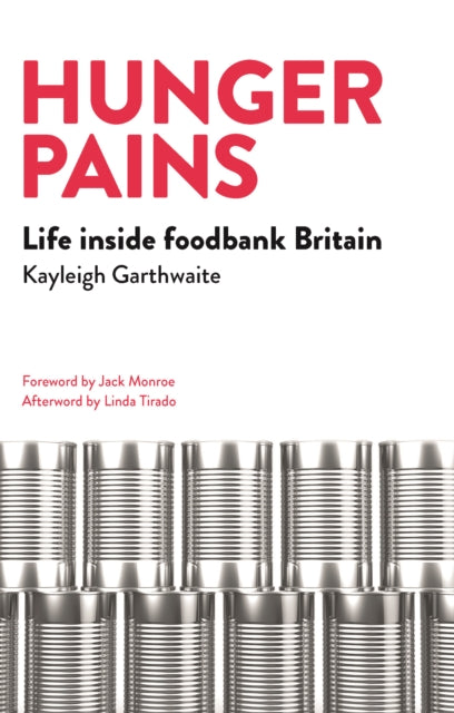 Hunger Pains : Life inside Foodbank Britain-9781447329114