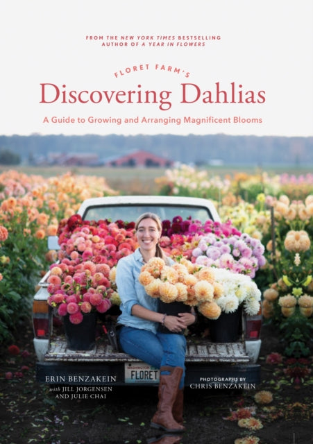 Floret Farm's Discovering Dahlias : A Guide to Growing and Arranging Magnificent Blooms-9781452181752