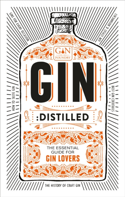 Gin: Distilled : The Essential Guide for Gin Lovers-9781529102857