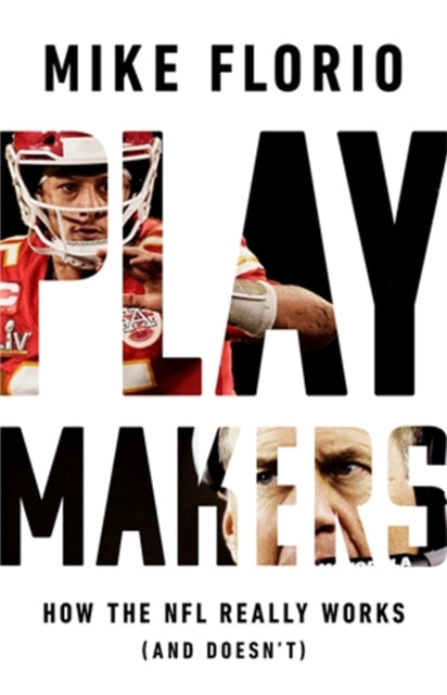 Playmakers : How the NFL Really Works (And Doesn't)-9781541700185