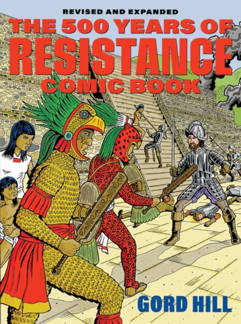 500 Years Of Resistance Comic Book : Revised and Expanded-9781551528526