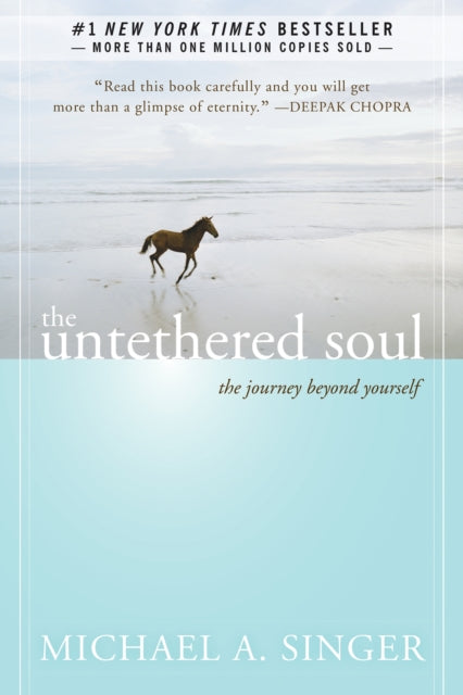 The Untethered Soul : The Journey Beyond Yourself-9781572245372