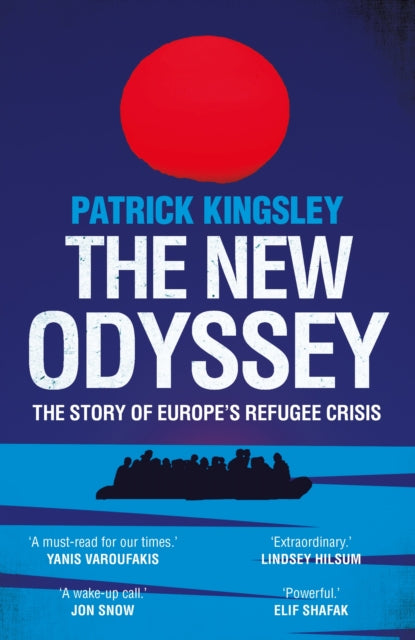 The New Odyssey : The Story of Europe's Refugee Crisis-9781783351060