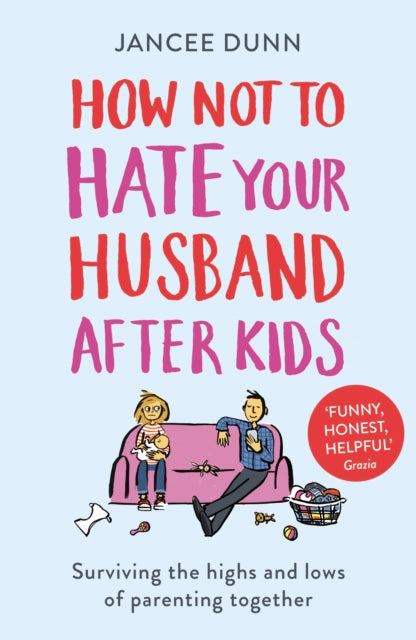 How Not to Hate Your Husband After Kids-9781784754778