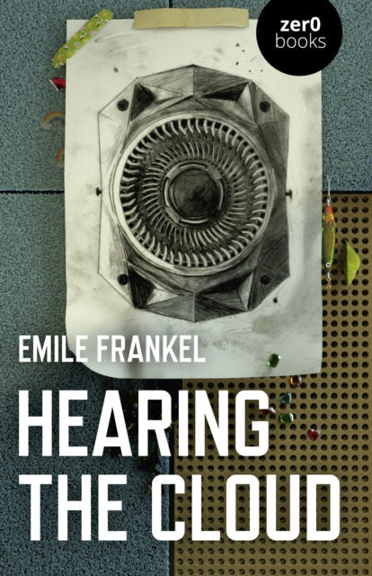 Hearing the Cloud : Can music help reimagine the future?-9781785358388