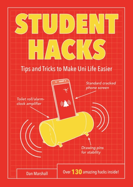 Student Hacks : Tips and Tricks to Make Uni Life Easier-9781786852465