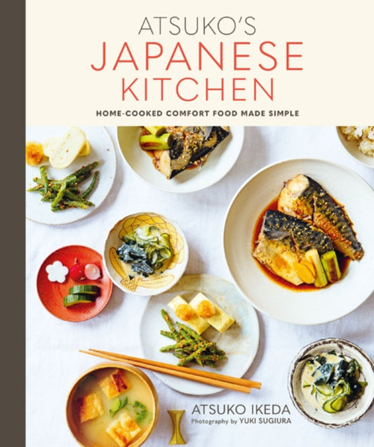 Atsuko's Japanese Kitchen : Home-Cooked Comfort Food Made Simple-9781788790819