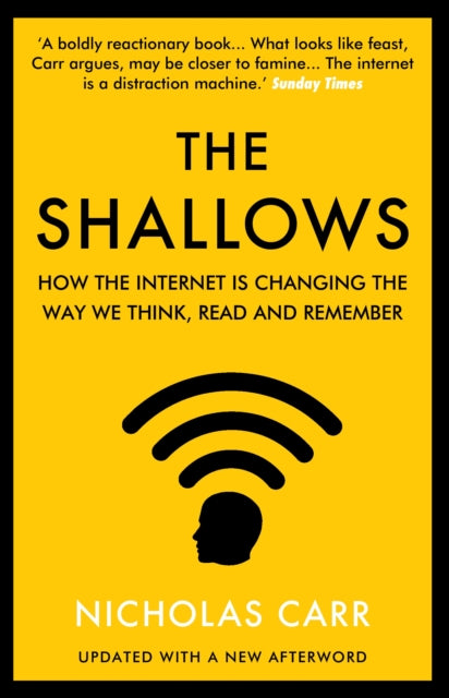 The Shallows : How the Internet Is Changing the Way We Think, Read and Remember-9781838952587