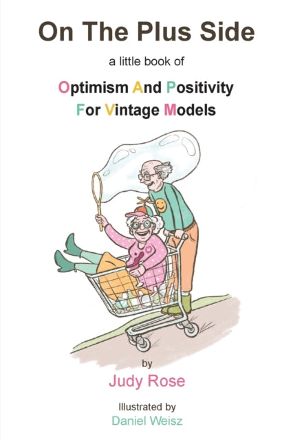 On The Plus Side: A Little Book of Optimism and Positivity for Vintage Models-9781839757785