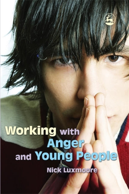 Working with Anger and Young People-9781843104667