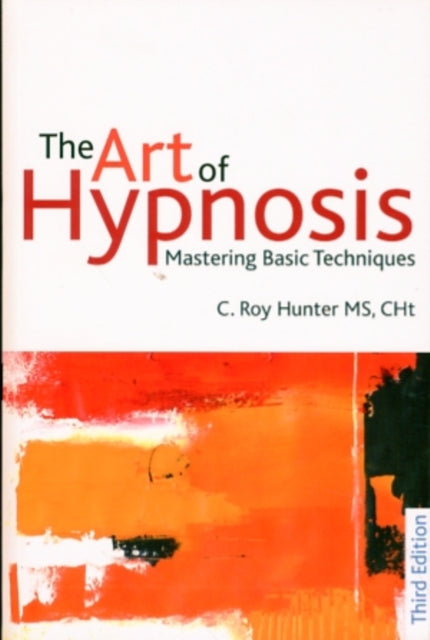 The Art of Hypnosis : Mastering basic techniques-9781845904395
